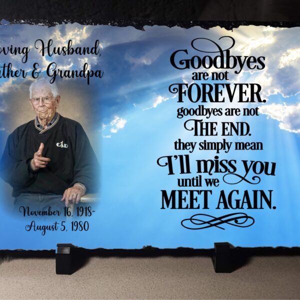 Memorial Photo Slate Goodbyes are Not Forever