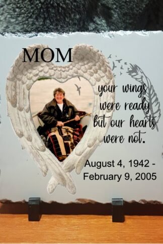 Memorial Photo Slate Your Wings Were Ready But Our Hearts Were Not