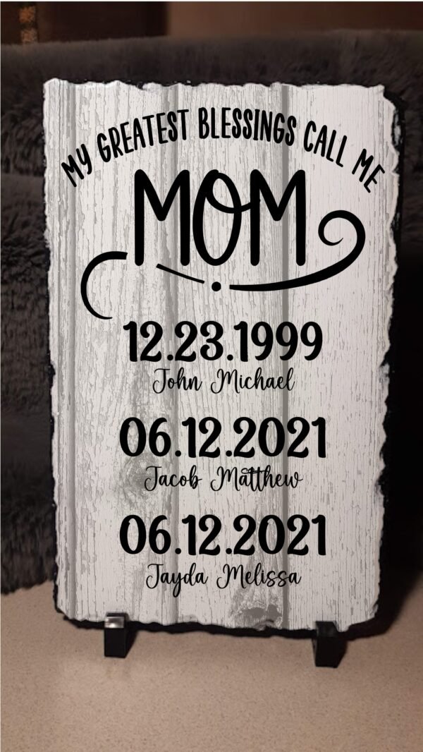 My greatest blessings call me mom -Custom personalized photo slate