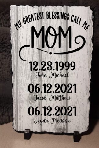 My greatest blessings call me mom -Custom personalized photo slate