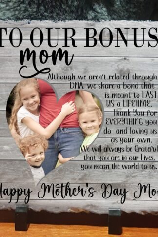 Mother's Day Photo Slate Gift - To Our Bonus Mom