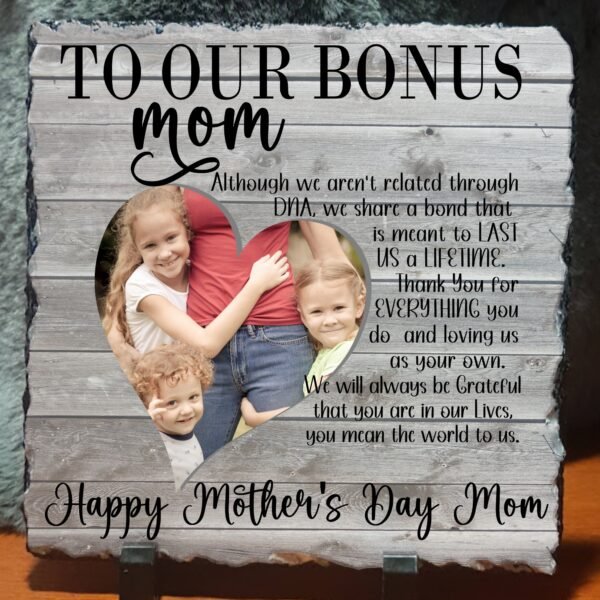 Mother's Day Photo Slate Gift - To Our Bonus Mom