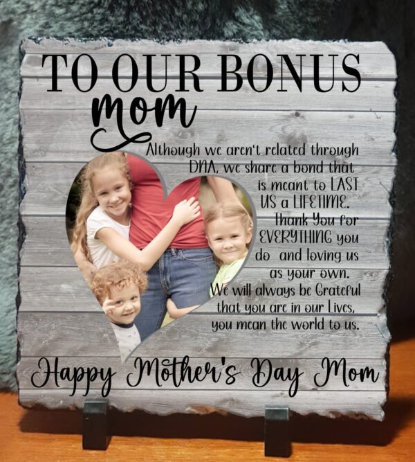 Mother's Day Photo Slate Gift - To Our Bonus Mom